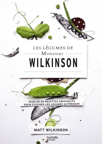Livre "lés légumes de monsieur Wilkinson" - ed. Hachette cuisine